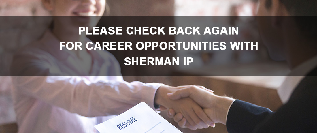 Career Opportunities with Sherman IP